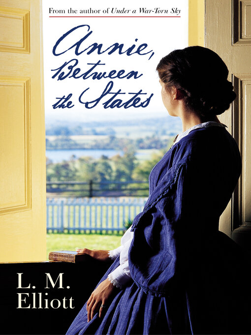 Title details for Annie, Between the States by L. M. Elliott - Available